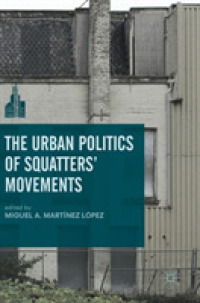 The Urban Politics of Squatters' Movements (The Contemporary City)