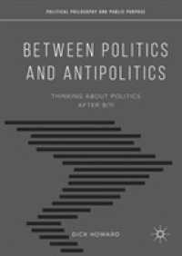 Between Politics and Antipolitics : Thinking about Politics after 9/11 (Political Philosophy and Public Purpose)