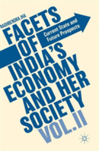 インドの経済と社会（第２巻）<br>Facets of India's Economy and Her Society Volume II : Current State and Future Prospects