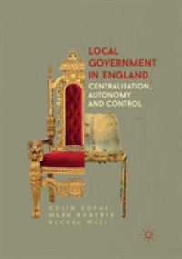 Local Government in England : Centralisation, Autonomy and Control