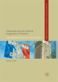 Citizenship and the Political Integration of Muslims : The Relational Field of French Islam (Palgrave Politics of Identity and Citizenship Series)