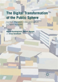 The Digital Transformation of the Public Sphere : Conflict, Migration, Crisis and Culture in Digital Networks
