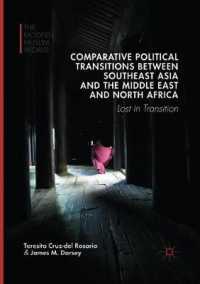Comparative Political Transitions between Southeast Asia and the Middle East and North Africa : Lost in Transition (The Modern Muslim World)
