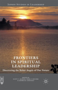 Frontiers in Spiritual Leadership : Discovering the Better Angels of Our Nature (Jepson Studies in Leadership)