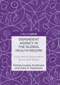 Dependent Agency in the Global Health Regime : Local African Responses to Donor AIDS Efforts