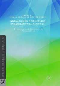 Innovation in Science and Organizational Renewal : Historical and Sociological Perspectives (Palgrave Studies in the History of Science and Technology)