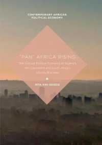 'Pan' Africa Rising : The Cultural Political Economy of Nigeria's Afri-Capitalism and South Africa's Ubuntu Business (Contemporary African Political Economy)