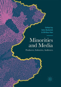 Minorities and Media : Producers, Industries, Audiences