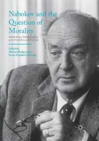 Nabokov and the Question of Morality : Aesthetics, Metaphysics, and the Ethics of Fiction
