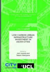 Low Carbon Urban Infrastructure Investment in Asian Cities (Cities and the Global Politics of the Environment)