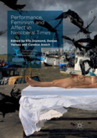 Performance, Feminism and Affect in Neoliberal Times (Contemporary Performance Interactions)