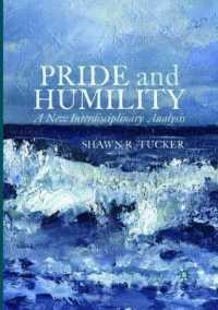 Pride and Humility : A New Interdisciplinary Analysis
