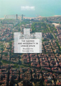 The Sacred and Modernity in Urban Spain : Beyond the Secular City (Hispanic Urban Studies)