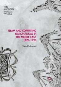 Islam and Competing Nationalisms in the Middle East, 1876-1926 (The Modern Muslim World)