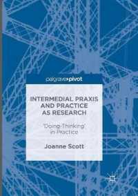 Intermedial Praxis and Practice as Research : 'Doing-Thinking' in Practice