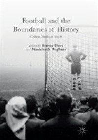 Football and the Boundaries of History : Critical Studies in Soccer