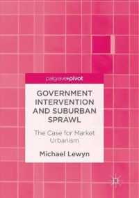 Government Intervention and Suburban Sprawl : The Case for Market Urbanism