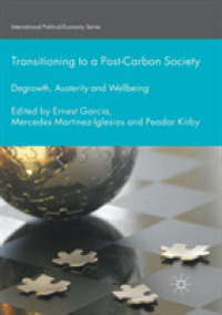 Transitioning to a Post-Carbon Society : Degrowth, Austerity and Wellbeing (International Political Economy Series)