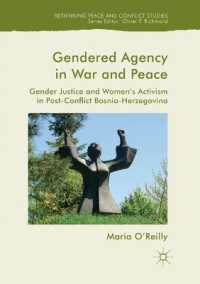 Gendered Agency in War and Peace : Gender Justice and Women's Activism in Post-Conflict Bosnia-Herzegovina (Rethinking Peace and Conflict Studies)