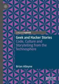 Geek and Hacker Stories : Code, Culture and Storytelling from the Technosphere （2019）