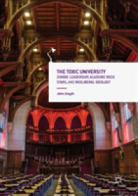 The Toxic University : Zombie Leadership, Academic Rock Stars and Neoliberal Ideology (Palgrave Critical University Studies)