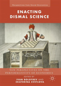 Enacting Dismal Science : New Perspectives on the Performativity of Economics (Perspectives from Social Economics)