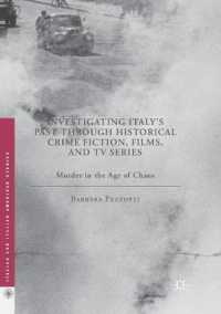 Investigating Italy's Past through Historical Crime Fiction, Films, and TV Series : Murder in the Age of Chaos (Italian and Italian American Studies)