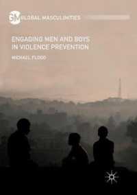 Engaging Men and Boys in Violence Prevention (Global Masculinities)