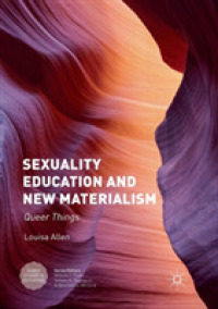 Sexuality Education and New Materialism : Queer Things (Queer Studies and Education)