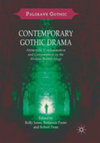Contemporary Gothic Drama : Attraction, Consummation and Consumption on the Modern British Stage (Palgrave Gothic)