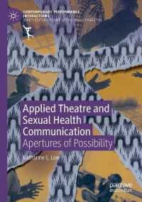 Applied Theatre and Sexual Health Communication : Apertures of Possibility (Contemporary Performance Interactions)