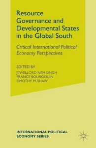 Resource Governance and Developmental States in the Global South : Critical International Political Economy Perspectives (International Political Econ （Reprint）