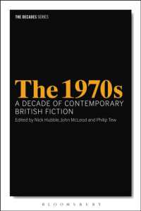 1970年代イギリス小説<br>The 1970s: a Decade of Contemporary British Fiction (The Decades Series)