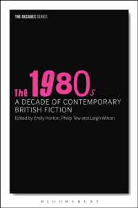 1980年代イギリス小説<br>The 1980s: a Decade of Contemporary British Fiction (The Decades Series)