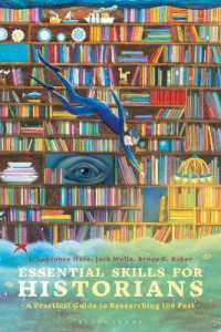 歴史家のための必須スキル<br>Essential Skills for Historians : A Practical Guide to Researching the Past