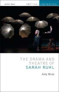 サラ・ルールの演劇：研究便覧<br>The Drama and Theatre of Sarah Ruhl (Critical Companions)