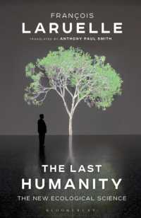 Ｆ．ラルエル著／最後の人類：新たな生態の学（英訳）<br>The Last Humanity : The New Ecological Science