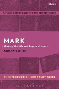 マルコ福音書入門・学習ガイド<br>Mark: an Introduction and Study Guide : Shaping the Life and Legacy of Jesus (T&t Clark's Study Guides to the New Testament)