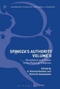スピノザと権威２：『神学・政治論』『政治論』における抵抗と権力<br>Spinoza's Authority Volume II : Resistance and Power in the Political Treatises (Bloomsbury Studies in Continental Philosophy)