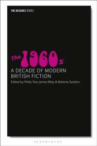 1960年代イギリス小説<br>The 1960s : A Decade of Modern British Fiction (The Decades Series)