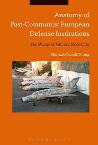 ヨーロッパ旧共産圏の防衛機構の分析<br>Anatomy of Post-Communist European Defense Institutions : The Mirage of Military Modernity