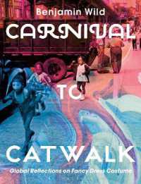 Carnival to Catwalk : Global Reflections on Fancy Dress Costume