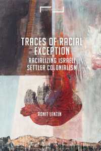 Traces of Racial Exception : Racializing Israeli Settler Colonialism (Suspensions: Contemporary Middle Eastern and Islamicate Thought)
