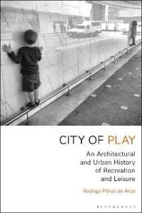 City of Play : An Architectural and Urban History of Recreation and Leisure