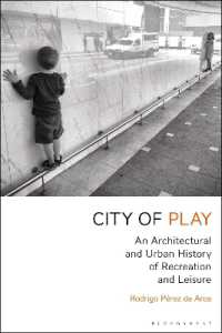 City of Play : An Architectural and Urban History of Recreation and Leisure