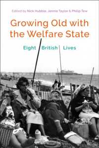 Growing Old with the Welfare State : Eight British Lives