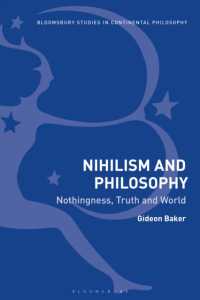 ニヒリズムと哲学：無、真理と世界<br>Nihilism and Philosophy : Nothingness, Truth and World (Bloomsbury Studies in Continental Philosophy)