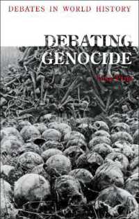 議論から入るジェノサイドの世界史<br>Debating Genocide (Debates in World History)