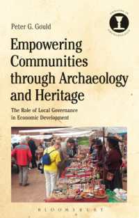 Empowering Communities through Archaeology and Heritage : The Role of Local Governance in Economic Development (Debates in Archaeology)