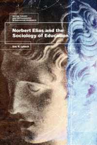 エリアスと教育社会学<br>Norbert Elias and the Sociology of Education (Social Theory and Methodology in Education Research)